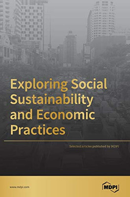 Exploring Social Sustainability and Economic Practices