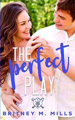 The Perfect Play : A Boy Next Door Young Adult Romance
