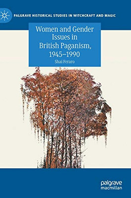 Women and Gender Issues in British Paganism, 1945û1990