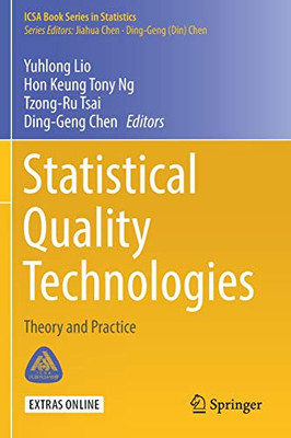Statistical Quality Technologies : Theory and Practice
