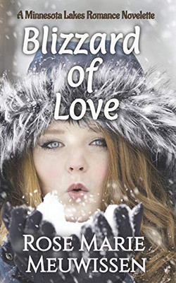 Blizzard of Love : A Minnesota Lakes Romance Novelette
