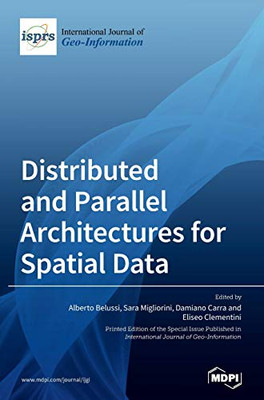 Distributed and Parallel Architectures for Spatial Data