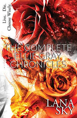 The Complete Ellie Gray Chronicles: Drain Me & Chain Me