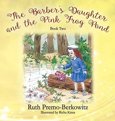 The Barber's Daughter and the Pink Frog Pond : Book Two