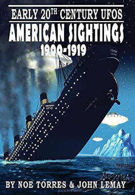 Early 20th Century UFOs : American Sightings, 1900-1919