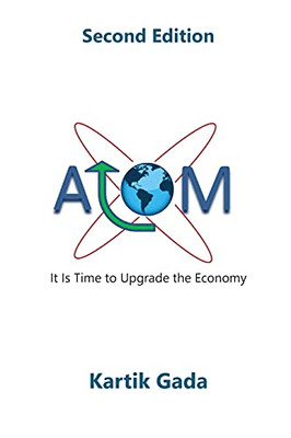 ATOM, Second Edition: It Is Time to Upgrade the Economy