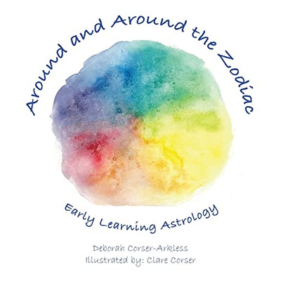 Around and Around the Zodiac : Early Learning Astrology