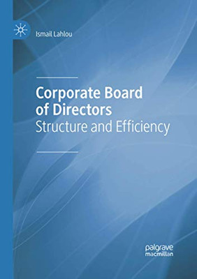 Corporate Board of Directors : Structure and Efficiency