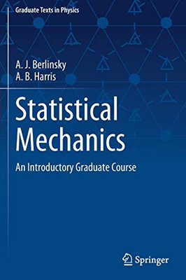Statistical Mechanics : An Introductory Graduate Course