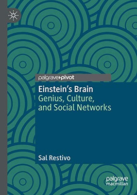 EinsteinÆs Brain : Genius, Culture, and Social Networks