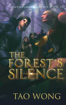 The Forest's Silence : Book 6 of the Adventures on Brad