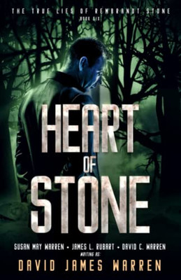 Heart of Stone : The True Lies of Rembrandt Stone Book 6