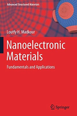 Nanoelectronic Materials : Fundamentals and Applications
