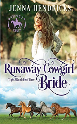 Runaway Cowgirl Bride : Clean & Wholesome Cowboy Romance