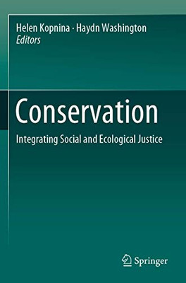 Conservation : Integrating Social and Ecological Justice