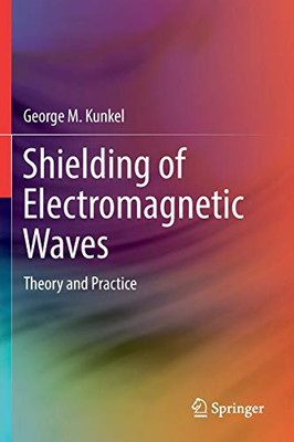 Shielding of Electromagnetic Waves : Theory and Practice