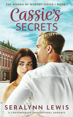 Cassie's Secrets : Second Chance Women of Worthy Romance