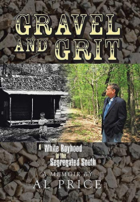 Gravel and Grit : A White Boyhood in the Segregated South