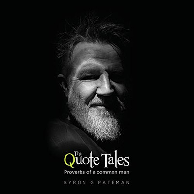 The Quote Tales : Proverbs of a Common Man (Edition Noir)