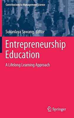 Entrepreneurship Education : A Lifelong Learning Approach
