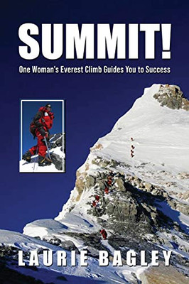 SUMMIT! : One Woman's Everest Climb Guides You to Success