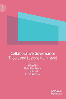 Collaborative Governance : Theory and Lessons from Israel