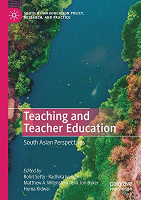Teaching and Teacher Education : South Asian Perspectives