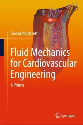 Fluid Mechanics for Cardiovascular Engineering : A Primer