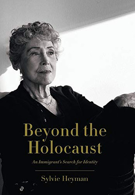 Beyond the Holocaust : An Immigrant's Search for Identity