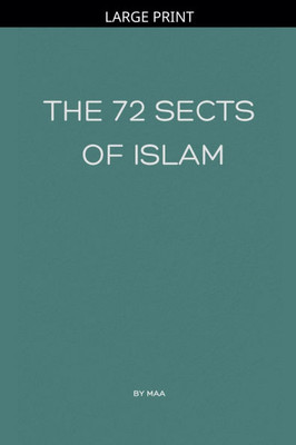 The 72 Sects of Islam Large Print