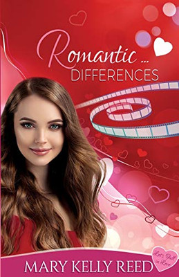 Romantic ... Differences : A Second Chance Romantic Comedy