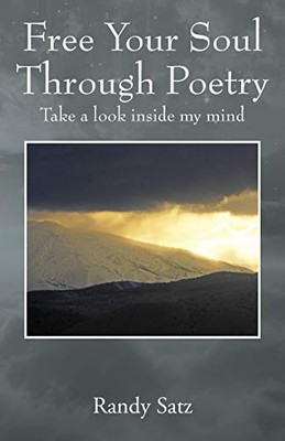 Free Your Soul Through Poetry : Take a Look Inside My Mind