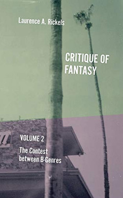 Critique of Fantasy, Vol. 2 : The Contest Between B-Genres
