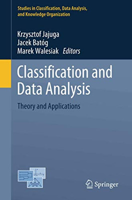 Classification and Data Analysis : Theory and Applications