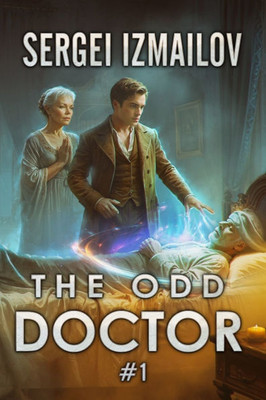 The Odd Doctor (Book 1): A Historical Portal Progression Fantasy Series