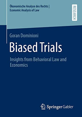 Biased Trials : Insights from Behavioral Law and Economics