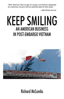 Keep Smiling : An American Business in Post-Embargo Vietnam