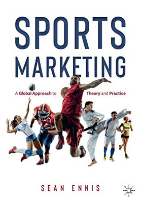 Sports Marketing : A Global Approach to Theory and Practice