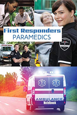 First Responder Paramedic Journal : Best Teams In The World