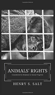 Animals' Rights : Considered in Relation to Social Progress