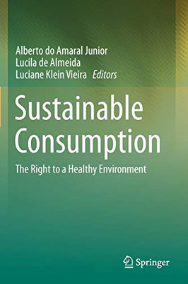 Sustainable Consumption : The Right to a Healthy Environment