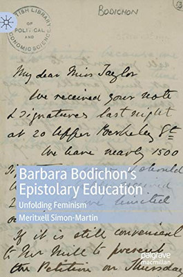 Barbara BodichonÆs Epistolary Education : Unfolding Feminism