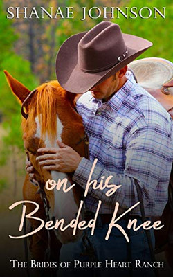 On His Bended Knee : A Sweet Marriage of Convenience Romance