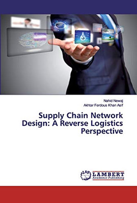 Supply Chain Network Design: A Reverse Logistics Perspective