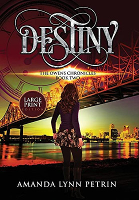 Destiny (Large Print Edition) : The Owens Chronicles Book Two