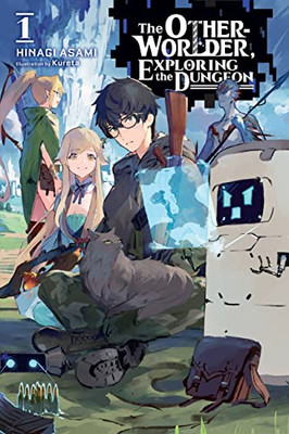 The Otherworlder, Exploring the Dungeon, Vol. 1 (light Novel)