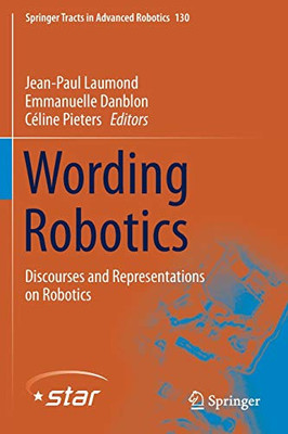 Wording Robotics : Discourses and Representations on Robotics