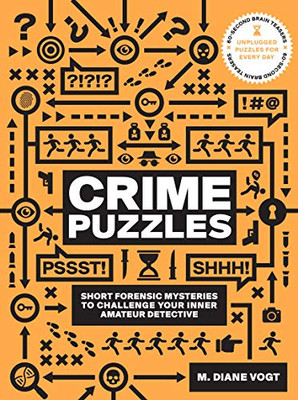 60-Second Brain Teasers Crime Puzzles: Short Forensic Mysteries to Challenge Your Inner Amateur Detective