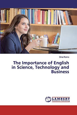 The Importance of English in Science, Technology and Business