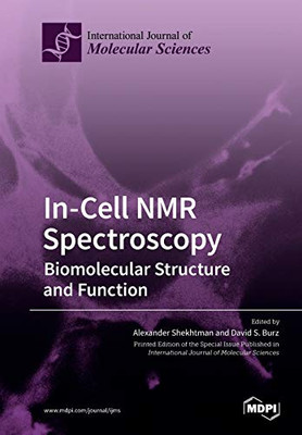 In-Cell NMR Spectroscopy : Biomolecular Structure and Function